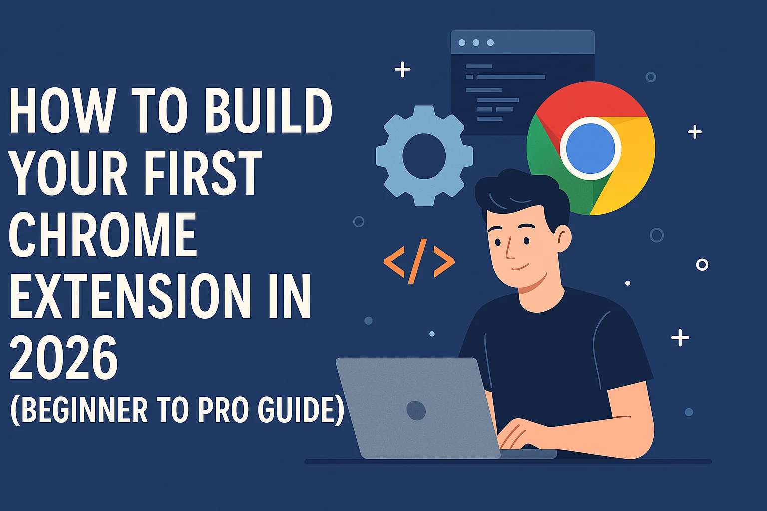 Build Your First Chrome Extension